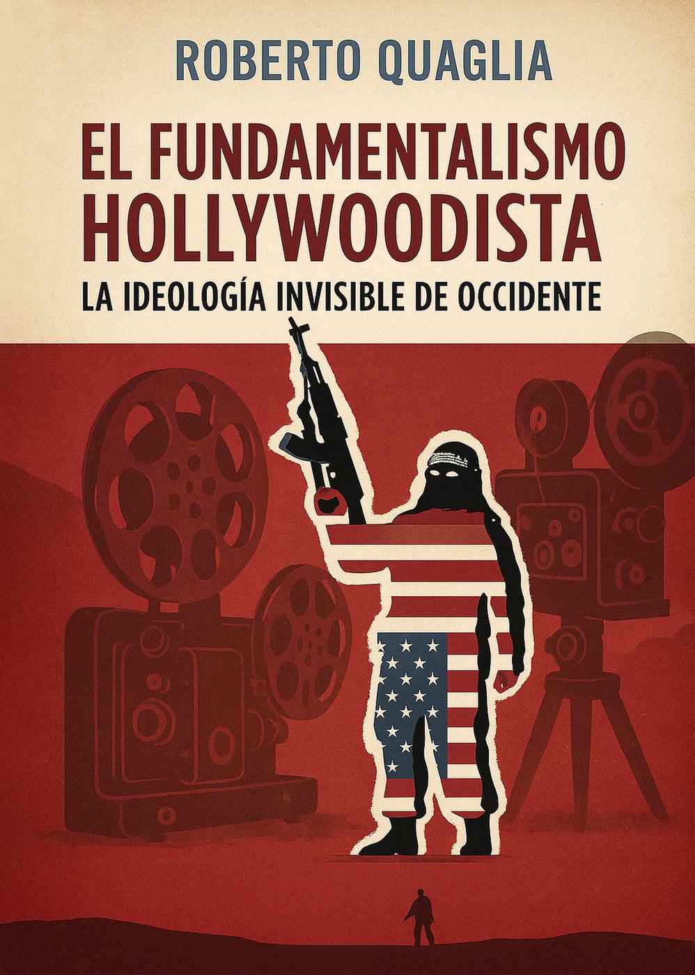 El Fundamentalismo Hollywoodista