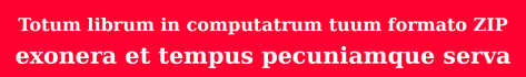 Totum librum simul formato ZIP exonera!